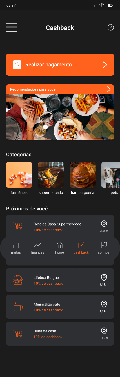 Cashback tab with Realizar pagamento CTA, partner recommendations carousel, categories row (farmácias, supermercado, hamburgueria, pets), and nearby stores list